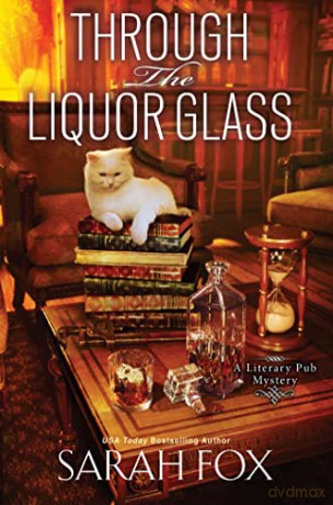 Through The Liquor Glass - Sarah Fox [KSIĄŻKA]