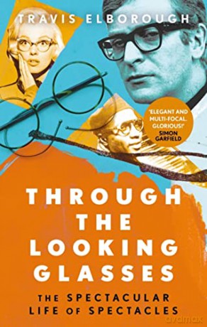 Through The Looking Glasses - Travis Elborough [KSIĄŻKA]