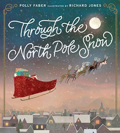 Through The North Pole Snow - Polly Faber [KSIĄŻKA]