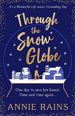 Through The Snow Globe - Annie Rains [KSIĄŻKA]