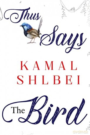 Thus Says The Bird - Kamal Shlbei [KSIĄŻKA]