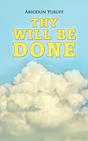 Thy Will Be Done - Abiodun Yusuff [KSIĄŻKA]