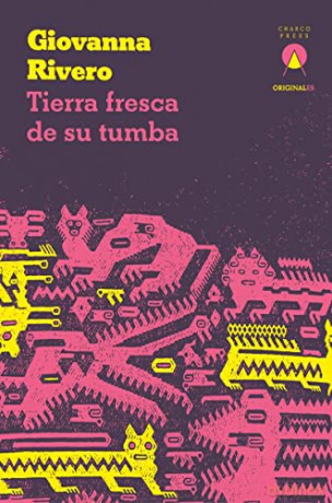 Tierra Fresca De Su Tumba - Giovanna Rivero [KSIĄŻKA]