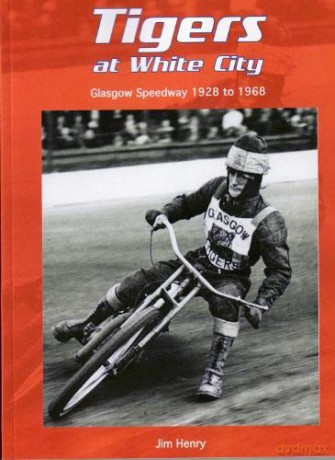 Tigers At White City - Jim Henry [KSIĄŻKA]