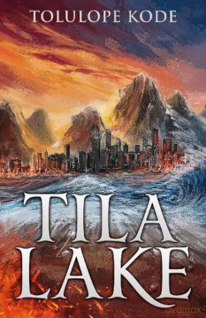 Tila Lake - Tolulope Kode [KSIĄŻKA]