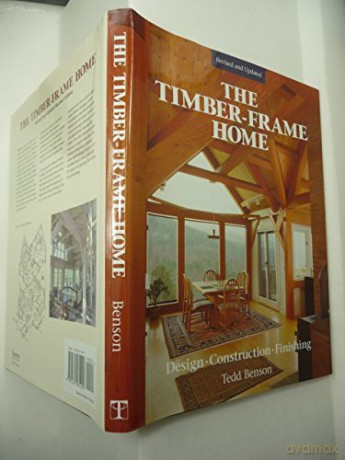 Timber-Frame Home - Ted Benson [KSIĄŻKA]
