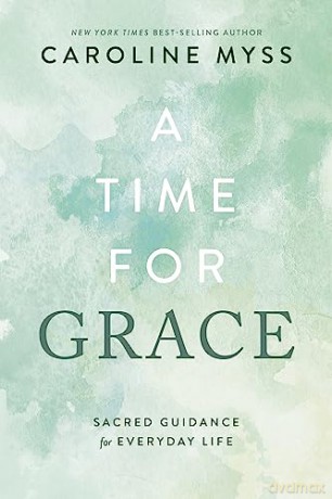 Time For Grace - Caroline Myss [KSIĄŻKA]