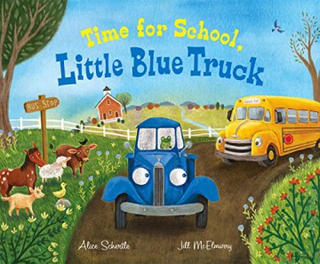 Time For School Little Blue Truck Big Bo - Alice Schertle [KSIĄŻKA]