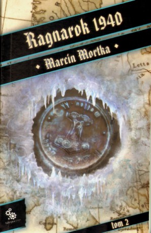 Ragnarok 1940 T.2 - Mortka Marcin [KSIĄŻKA]