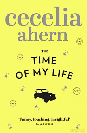 Time Of My Life - Cecelia Ahern [KSIĄŻKA]