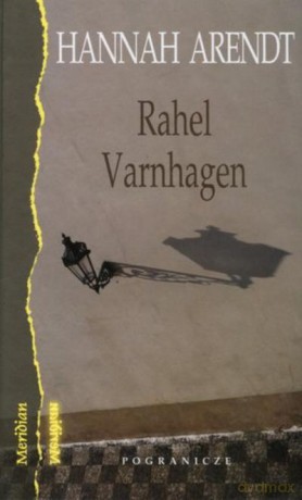 Rahel Varnhagen - Arendt Hannah [KSIĄŻKA]