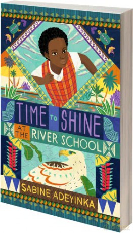 Time To Shine At The River School - Sabine Adeyinka [KSIĄŻKA]