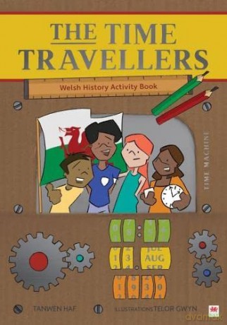 Time Travellers The Welsh History Activi - Tanwen Haf [KSIĄŻKA]