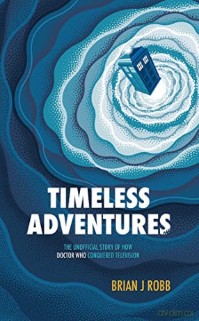 Timeless Adventures - Brian J Robb [KSIĄŻKA]