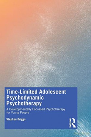 Timelimited Adolescent Psychodynamic Psy - Stephen Briggs [KSIĄŻKA]