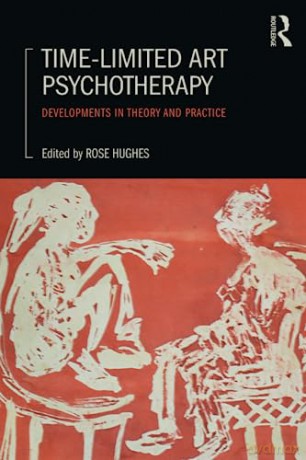 Timelimited Art Psychotherapy - Rose Hughes [KSIĄŻKA]