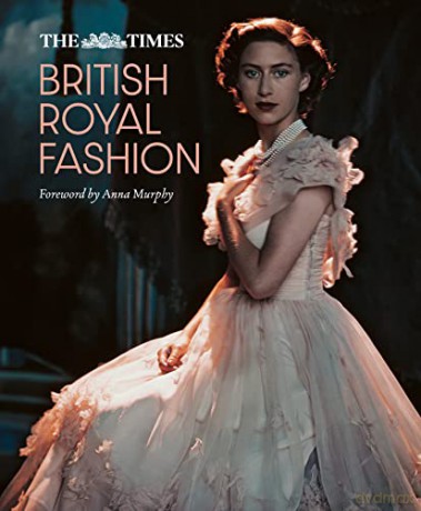 Times British Royal Fashion - Collins Reference [KSIĄŻKA]