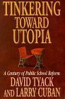 Tinkering Toward Utopia 8211 A Centu - David Tyack [KSIĄŻKA]