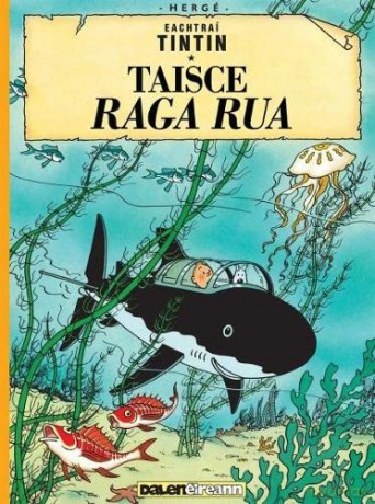 Tintin Taisce Raga Rua Tintin In Irish - Herg [KSIĄŻKA]
