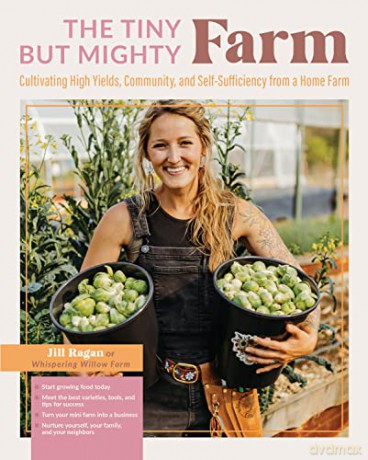 Tiny But Mighty Farm - Jill Ragan [KSIĄŻKA]