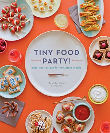 Tiny Food Party - Teri Lyn Fisher [KSIĄŻKA]