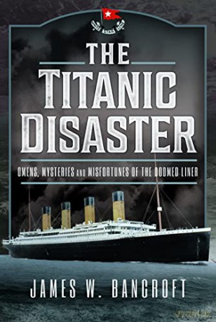 Titanic Disaster - James W Bancroft [KSIĄŻKA]