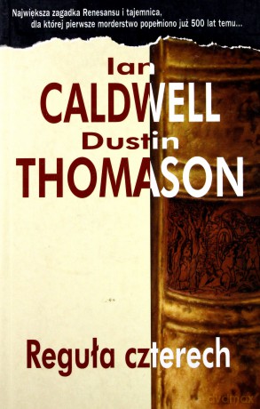 Reguła Czterech - Ian Caldwell, Dustin Thomason [KSIĄŻKA]
