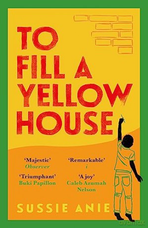 To Fill A Yellow House - Sussie Anie [KSIĄŻKA]