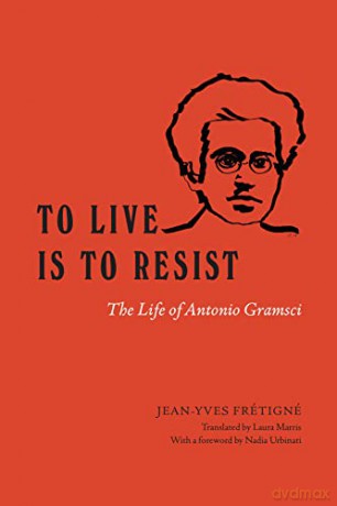 To Live Is To Resist - Jean-Yves Fretigne [KSIĄŻKA]