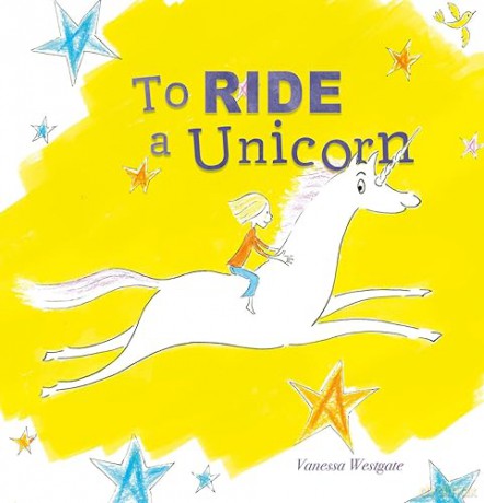 To Ride A Unicorn - Vanessa Westgate [KSIĄŻKA]