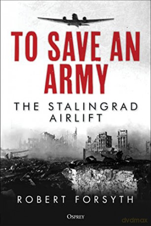 To Save An Army - Robert Forsyth [KSIĄŻKA]