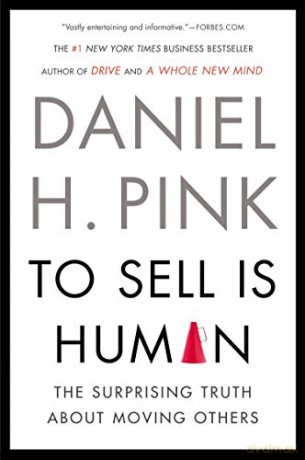 To Sell Is Human - Daniel H. Pink [KSIĄŻKA]
