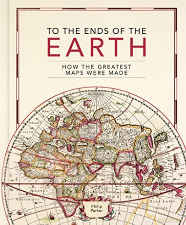 To The Ends Of The Earth - Philip Parker [KSIĄŻKA]