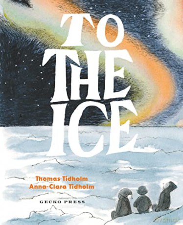 To The Ice - Thomas Tidholm [KSIĄŻKA]