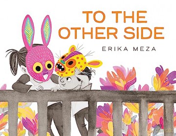 To The Other Side - Erika Meza [KSIĄŻKA]