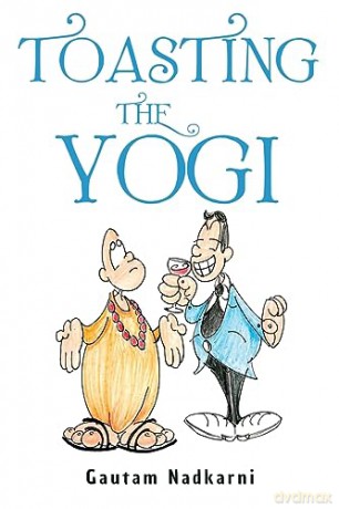 Toasting The Yogi - Gautam Nadkarni [KSIĄŻKA]