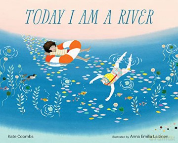 Today I Am A River - Kate Coombs [KSIĄŻKA]