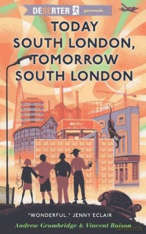 Today South London, Tomorrow South Londo - Andrew Grumbridge [KSIĄŻKA]
