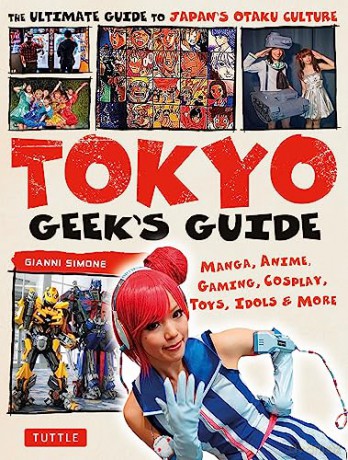 Tokyo Geeks Guide - Gianni Simone [KSIĄŻKA]