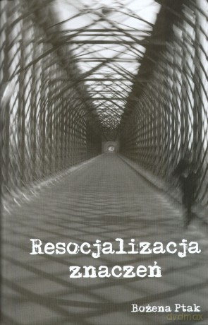 Resocjalizacja Znaczeń - Ptak Bożena [KSIĄŻKA]