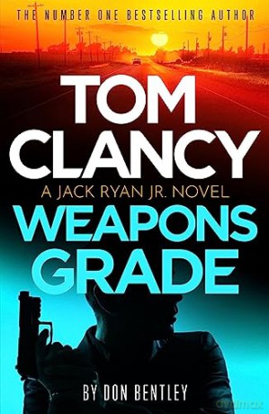Tom Clancy Weapons Grade - Don Bentley [KSIĄŻKA]