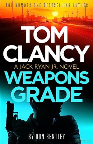 Tom Clancy Weapons Grade - Don Bentley [KSIĄŻKA]