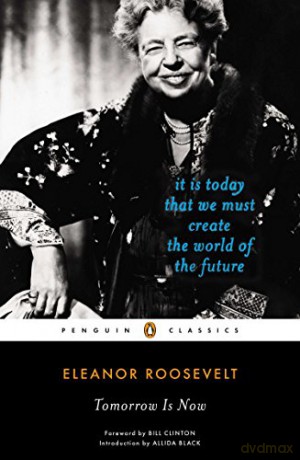 Tomorrow Is Now - Eleanor Roosevelt [KSIĄŻKA]
