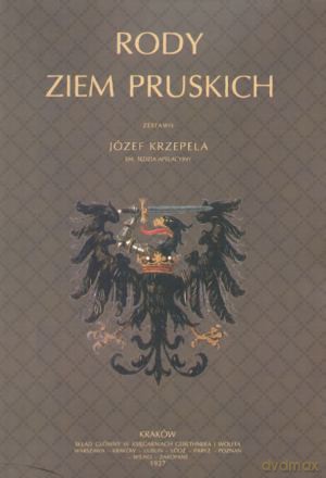 Rody Ziem Pruskich - Krzepela Józef [KSIĄŻKA]