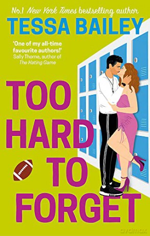 Too Hard To Forget - Tessa Bailey [KSIĄŻKA]