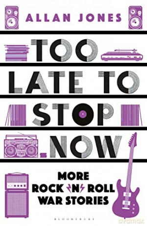 Too Late To Stop Now - Allan Jones [KSIĄŻKA]