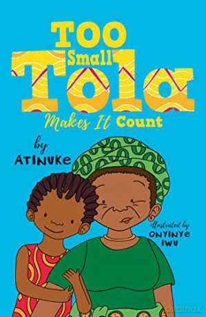 Too Small Tola Makes It Count - Atinuke [KSIĄŻKA]