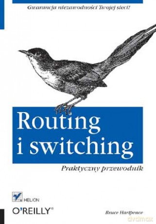 Routing I Switching Praktyczny Przewodnik - O'reilly Brian [KSIĄŻKA]