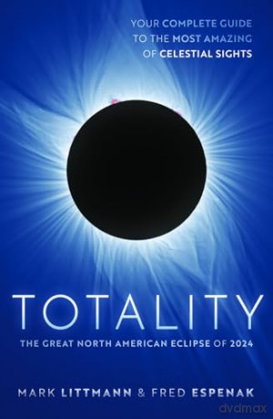 Totality The Great North American Ecli [KSIĄŻKA]