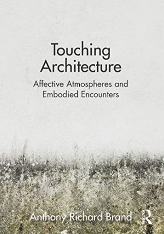 Touching Architecture - Anthony Brand [KSIĄŻKA]